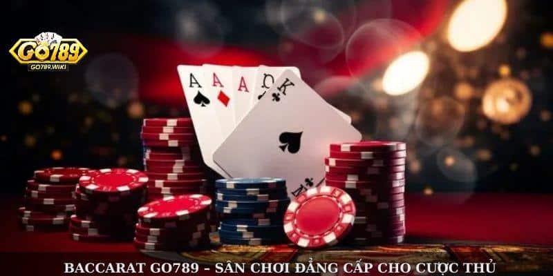 Đôi nét về sân chơi baccarat go789