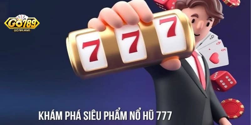 Xèng 777 Go789 đã gắn bó lâu dài với bet thủ 